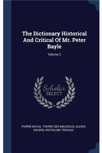 The Dictionary Historical and Critical of Mr. Peter Bayle; Volume 2