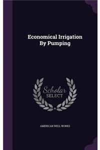 Economical Irrigation By Pumping