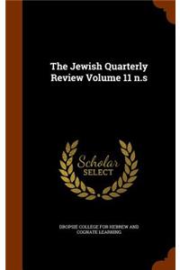 The Jewish Quarterly Review Volume 11 N.S