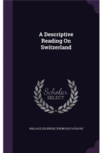 A Descriptive Reading On Switzerland