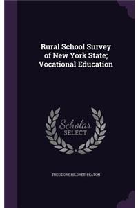 Rural School Survey of New York State; Vocational Education