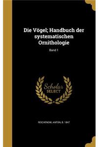 Vögel; Handbuch der systematischen Ornithologie; Band 1