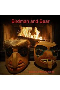 Birdman and Bear