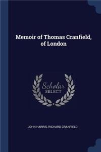 Memoir of Thomas Cranfield, of London