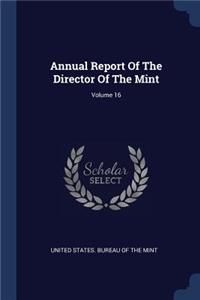Annual Report Of The Director Of The Mint; Volume 16