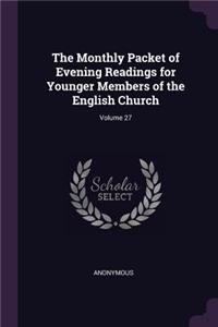 Monthly Packet of Evening Readings for Younger Members of the English Church; Volume 27