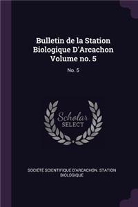 Bulletin de la Station Biologique d'Arcachon Volume No. 5