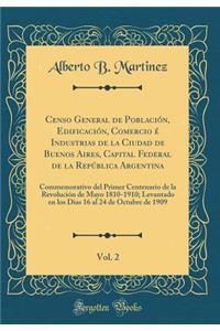 Censo General de Población, Edificación, Comercio É Industrias de la Ciudad de Buenos Aires, Capital Federal de la República Argentina, Vol. 2
