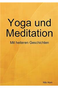 Yoga Und Meditation Das Heitere A Bungsbuch