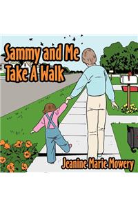 Sammy and Me Take A Walk