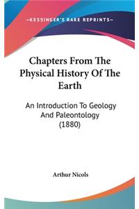 Chapters From The Physical History Of The Earth