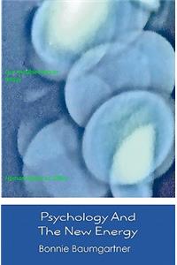 Psychology and the New Energy: Love Yourself Totally