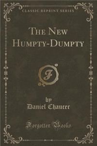 The New Humpty-Dumpty (Classic Reprint)