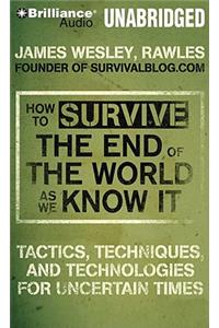 How to Survive the End of the World as We Know It