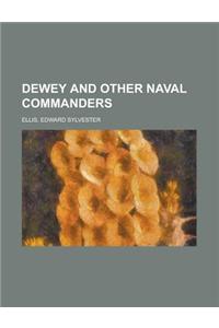 Dewey and Other Naval Commanders