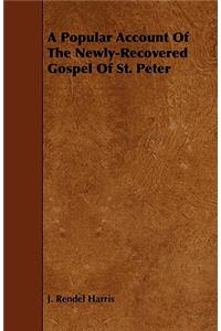 Popular Account of the Newly-Recovered Gospel of St. Peter