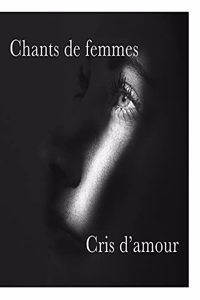 Chants de femmes, cris d'amour