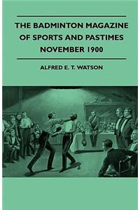 The Badminton Magazine Of Sports And Pastimes - November 1900 - Containing Chapters On