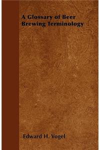 Glossary of Beer Brewing Terminology
