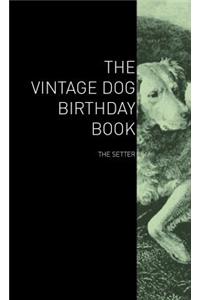 The Vintage Dog Birthday Book - The Setter