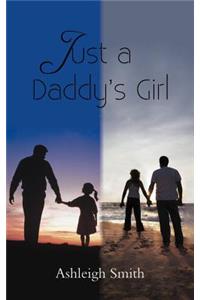 Just a Daddy's Girl