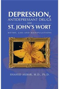 Depression, Antidepressant Drugs and St. John's Wort
