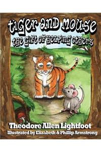 Tiger and Mouse