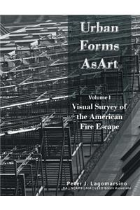 Urban Forms as Art Volume 1