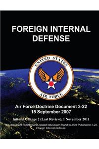 Foreign Internal Defense - Air Force Doctrine Document (AFDD) 3-22