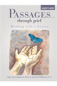 Passages...through grief Leader's Guide