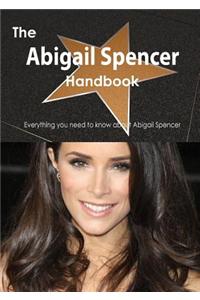The Abigail Spencer Handbook - Everything You Need to Know about Abigail Spencer
