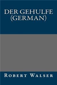 Der Gehulfe (German)