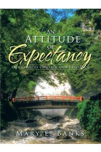 Attitude of Expectancy