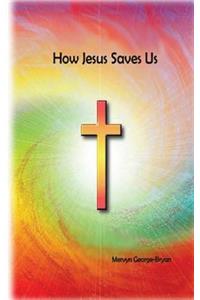 How Jesus Saves Us