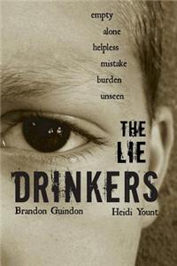 The Lie Drinkers