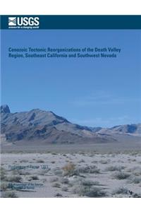 Cenozoic Tectonic Reorganizations of the Death Valley Region, Southeast California and Southwest Nevada