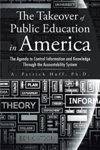 Takeover of Public Education in America