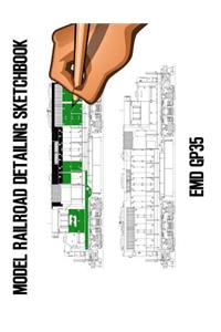 Model Railroad Detailing Sketchbook