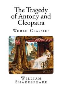 The Tragedy of Antony and Cleopatra
