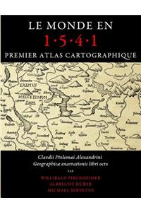 Le monde en 1541, premier atlas cartographique