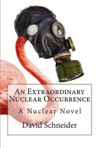 Extraordinary Nuclear Occurrence