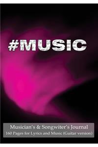 Musician's and Songwriter's Journal 160 pages for Lyrics & Music (Guitar version)
