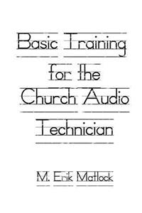 Basic Training for the Church Audio Technician