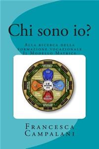 Chi Sono Io?: Alla Ricerca Della Formazione Vocazionale