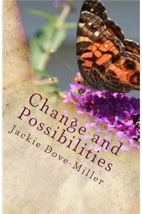 Change and Possibilities