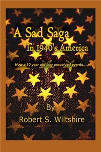 Sad Saga In 1940's America