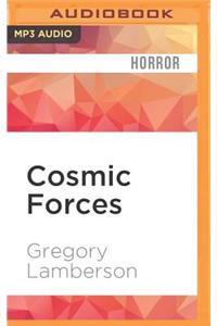 Cosmic Forces