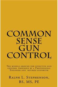 Common Sense Gun Control