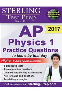 Sterling Test Prep AP Physics 1 Practice Questions: High Yield AP Physics 1 Questions with Detailed Explanations