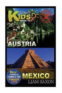 A Smart Kids Guide to Austria and Mexico